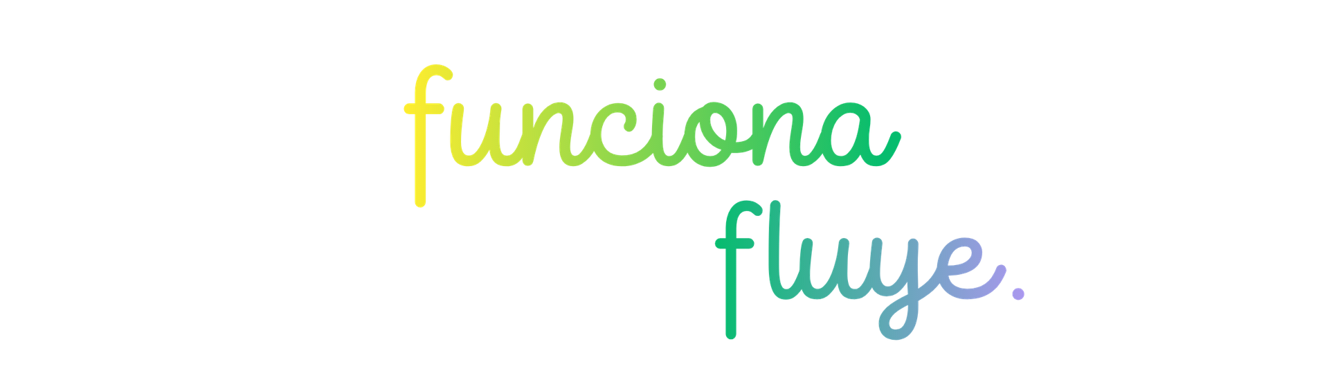 Todo funciona mejor cuando fluye
